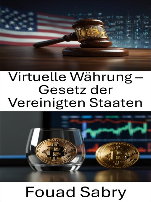 Title details for Virtuelle Währung – Gesetz der Vereinigten Staaten by Fouad Sabry - Available